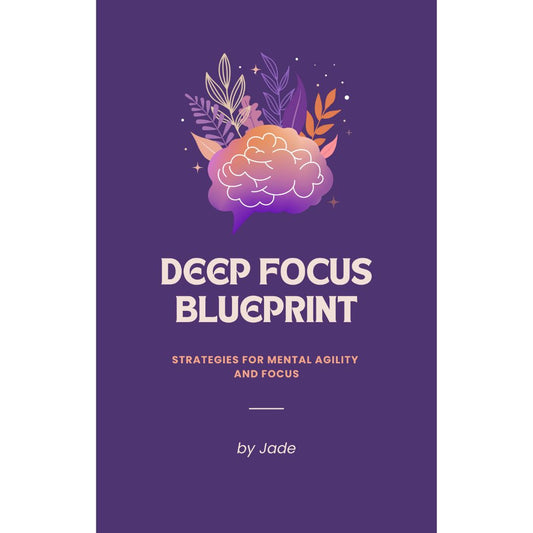 Deep Focus Blueprint